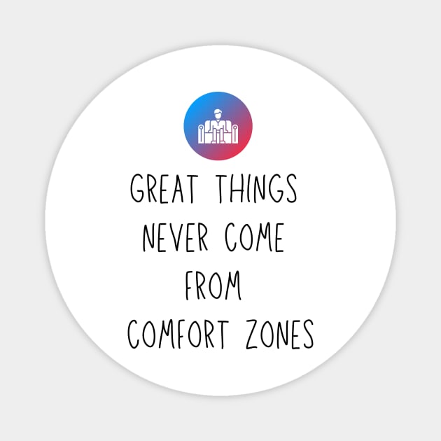 Side Hustle Out of my Comfort Zone Motivation Gift Magnet by fantastic-designs